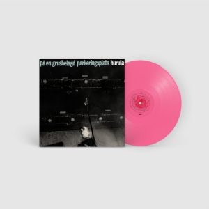 Hurula - På En Grusbelagd Parkeringsplats Live (Pink Vinyl) i gruppen CDON_Kommende / CDON_Kommende_VInyl hos Bengans Skivbutik AB (4127118)