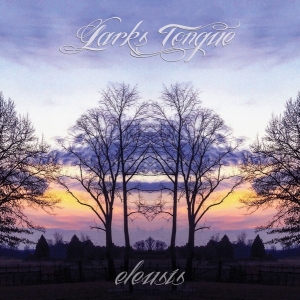 Lark's Tongue - Eleusis i gruppen VI TIPSER / Julegavetips CD hos Bengans Skivbutik AB (4127519)