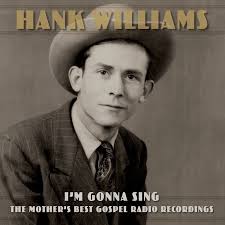 Hank Williams - I?M Gonna Sing: The Mother?S Best G i gruppen VINYL / Country,Pop-Rock hos Bengans Skivbutik AB (4128860)