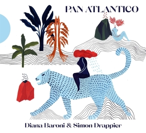 Baroni Diana & Drappier Simon - Pan Atlantico i gruppen CD / World Music hos Bengans Skivbutik AB (4129365)