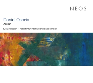 Die Cronopien - Daniel Osorio Zikkus i gruppen CD / Klassisk,Annet hos Bengans Skivbutik AB (4129394)