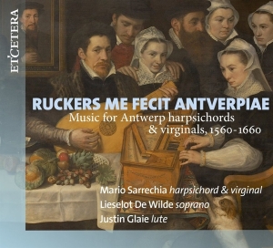 Mario Sarrechia - Ruckers Me Fecit Antverpiae (1560-1660) i gruppen CD / Klassisk,Annet hos Bengans Skivbutik AB (4129398)