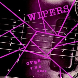 Wipers - Over The Edge i gruppen VINYL / Pop-Rock hos Bengans Skivbutik AB (4130363)