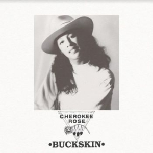 Rose Cherokee - Buckskin i gruppen VINYL / Worldmusic/ FolkeMusikkk hos Bengans Skivbutik AB (4131520)