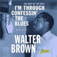 Brown Walter - I'm Confessin? The Blues - The Best i gruppen CD / Blues,Jazz hos Bengans Skivbutik AB (4131555)