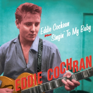 Eddie Cochran - Eddie Cochran + Singin'to My Baby i gruppen CD / Jazz hos Bengans Skivbutik AB (4131705)