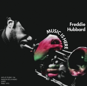 Hubbard Freddie - Music Is Here - Live At Studio 104 Paris i gruppen VI TIPSER / Record Store Day / RSD 2022 - Part 2 hos Bengans Skivbutik AB (4133070)