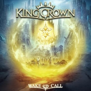 Kingcrown - Wake Up Call (Digipack) i gruppen CD / Metal hos Bengans Skivbutik AB (4133823)