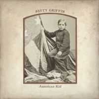 Griffin Patty - American Kid i gruppen CD / Svensk FolkeMusikkk hos Bengans Skivbutik AB (4134359)