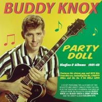 Knox Buddy - Party Doll - Singles & Albums 1957- i gruppen CD / Pop-Rock hos Bengans Skivbutik AB (4134740)