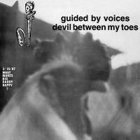 Guided By Voices - Devil Between My Toes i gruppen VINYL / Pop-Rock hos Bengans Skivbutik AB (4135535)