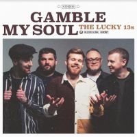 Lucky 13'S - Gamble My Soul i gruppen CD / RnB-Soul hos Bengans Skivbutik AB (4135829)