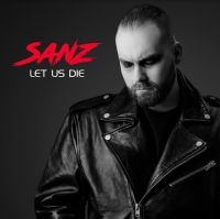 Sanz - Let Us Die i gruppen CD / Pop-Rock hos Bengans Skivbutik AB (4136485)