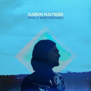 Raitiere Aaron - Single Wide Dreamer i gruppen VINYL / Country hos Bengans Skivbutik AB (4137100)