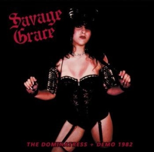 Savage Grace - Dominatress + Demo 1982 i gruppen CD / Metal/ Heavy metal hos Bengans Skivbutik AB (4137193)