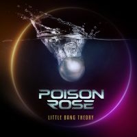 Poison Rose - Little Bang Theory i gruppen CD / Metal hos Bengans Skivbutik AB (4139269)