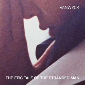 VanWyck - Epic Tale Of The Stranded Man i gruppen CD / Pop-Rock,Annet hos Bengans Skivbutik AB (4139382)