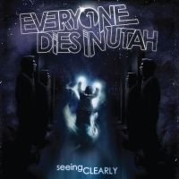 Everyone Dies In Utah - Seeing Clearly i gruppen VI TIPSER / Julegavetips Vinyl hos Bengans Skivbutik AB (4139688)