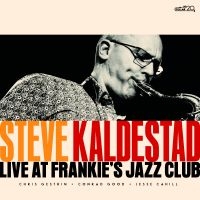 Kaldestad Steve - Live At Frankie's Jazz Club i gruppen CD / Jazz hos Bengans Skivbutik AB (4139712)