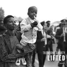 Trombone Shorty - Lifted (Vinyl) i gruppen -Start Max hos Bengans Skivbutik AB (4140896)