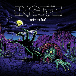 Incite - Wake Up Dead i gruppen CD / Metal hos Bengans Skivbutik AB (4142296)