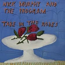 Nick Murphy The Program - Take In The Roses i gruppen VI TIPSER / Julegavetips Vinyl hos Bengans Skivbutik AB (4143070)