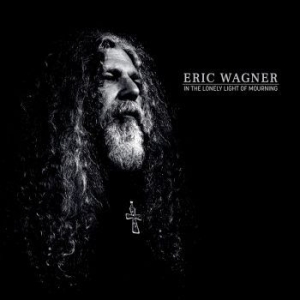 Eric Wagner - In The Lonely Light Of Mourning (Bl i gruppen VINYL / Metal/ Heavy metal hos Bengans Skivbutik AB (4143289)