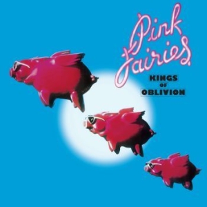 Pink Fairies - Kings Of Oblivion (Coloured) i gruppen VINYL hos Bengans Skivbutik AB (4143825)