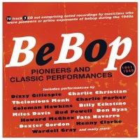 Various Artists - Bebop - Pioneers & Classic Performa i gruppen CD / Jazz hos Bengans Skivbutik AB (4144648)