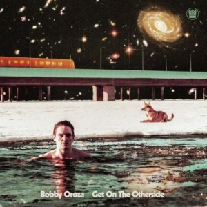 Bobby Oroza - Get On The Otherside i gruppen VINYL / RNB, Disco & Soul hos Bengans Skivbutik AB (4145539)