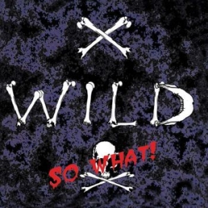 X - Wild - So What! i gruppen CD / Metal hos Bengans Skivbutik AB (4145563)