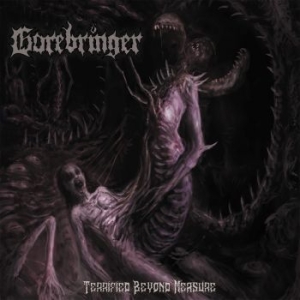 Gorebringer - Terrified Beyond Measure (Digipack) i gruppen CD / Metal/ Heavy metal hos Bengans Skivbutik AB (4145678)