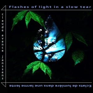 Claude Evence Janssens - Flashes Of Light In A Slow Tear i gruppen CD / Jazz,Klassisk hos Bengans Skivbutik AB (4145994)