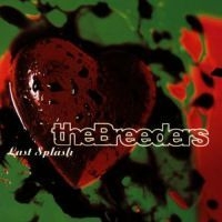 Breeders The - Last Splash i gruppen CD / Pop-Rock hos Bengans Skivbutik AB (4146270)