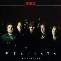 Chelsea - Evacuate - Re-Visited i gruppen CD / Pop-Rock hos Bengans Skivbutik AB (4146277)