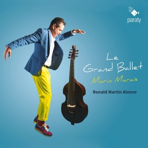 Ronald Martin Alonso - Marais: Le Grand Ballet i gruppen CD / Klassisk,Annet hos Bengans Skivbutik AB (4147076)