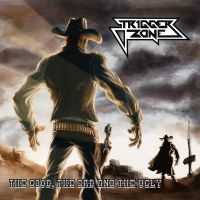 Trigger Zone - The Good The Bad And The Ugly i gruppen CD / Metal hos Bengans Skivbutik AB (4147122)