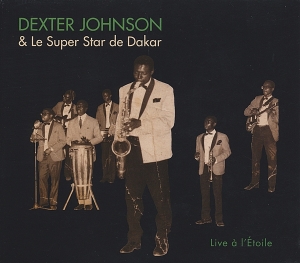 Dexter & Le Super Star De Dakar Johnson - Live A L'etoile i gruppen CD / World Music hos Bengans Skivbutik AB (4148097)