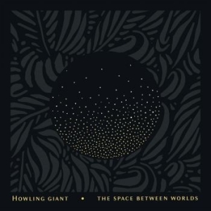 Howling Giant - Space Between Worlds The (Yellow Vi i gruppen VINYL hos Bengans Skivbutik AB (4148229)