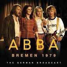 Abba - Bremen (Live Broadcast 1979) i gruppen CD / Pop-Rock,Svensk FolkeMusikkk hos Bengans Skivbutik AB (4149478)