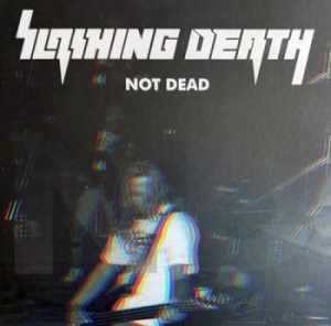 Slashing Death - Not Dead (Vinyl Lp) i gruppen VINYL / Metal hos Bengans Skivbutik AB (4150343)