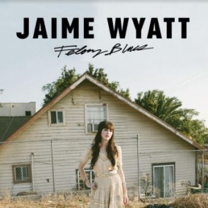 Wyatt Jamie - Felony Blues (Blue) i gruppen VINYL / Annet hos Bengans Skivbutik AB (4150610)