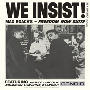 Roach Max - We Insist Max Roach's Freedom Now S i gruppen VINYL / Jazz,Annet hos Bengans Skivbutik AB (4150640)