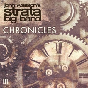 John Wasson's Strata Big Band - Chronicles i gruppen CD / Annet hos Bengans Skivbutik AB (4150793)