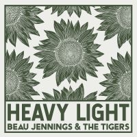 Jennings Beau & The Tigers - Heavy Light i gruppen CD / Pop-Rock hos Bengans Skivbutik AB (4150836)