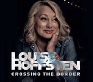 Hoffsten Louise - Crossing The Border i gruppen CD / Pop-Rock hos Bengans Skivbutik AB (4151115)