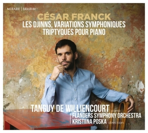 Tanguy De Williencourt & Flanders Symphony Orchestra - César Franck: Les Djinns, Variations Symphonique, Triptyques Pour Piano i gruppen CD / Klassisk,Annet hos Bengans Skivbutik AB (4151269)