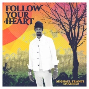 Franti Michael & Spearhead - Follow Your Heart i gruppen VINYL / Worldmusic/ FolkeMusikkk hos Bengans Skivbutik AB (4153054)