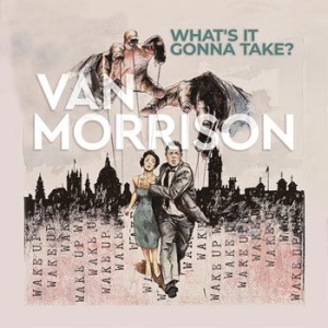 Van Morrison - What?S It Gonna Take? (Vinyl) i gruppen VINYL / Blues,Jazz hos Bengans Skivbutik AB (4153115)