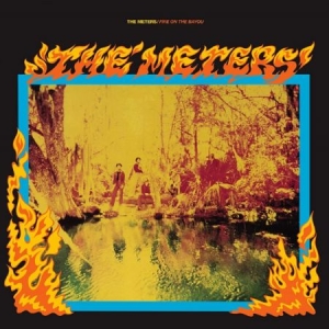 Meters - Fire on the Bayou i gruppen VINYL / RNB, Disco & Soul hos Bengans Skivbutik AB (4153768)